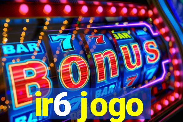 ir6 jogo
